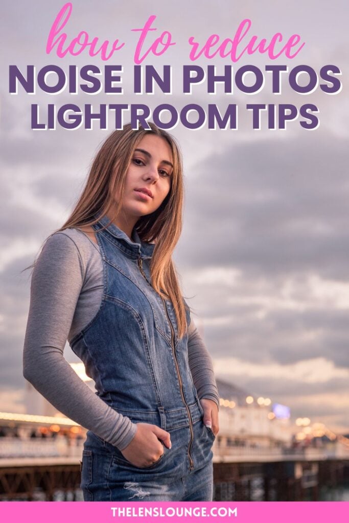 Lightroom tips on how to reduce noise in photos